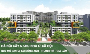 Hà Nội xây 5 khu nhà ở xã hội tập trung